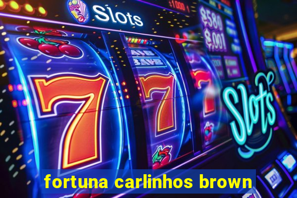 fortuna carlinhos brown